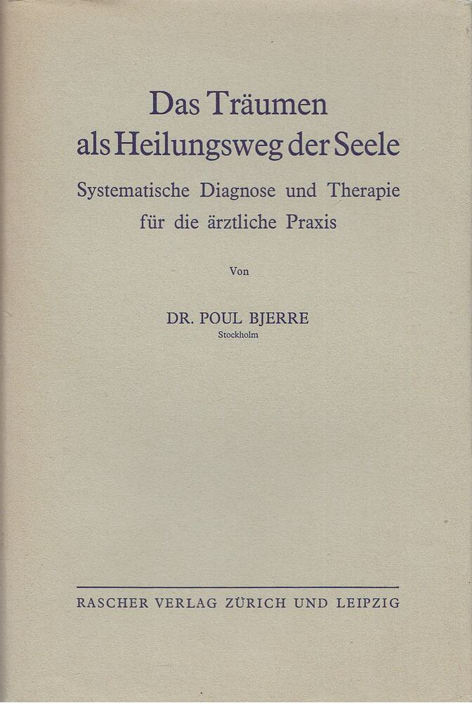 Dr. Poul Bjerre - Das Träumen als Heilungsweg der Seele [antikvár]