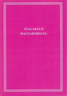 Kiss Endre (szerk.) - Átalakuló Magyarország [antikvár]