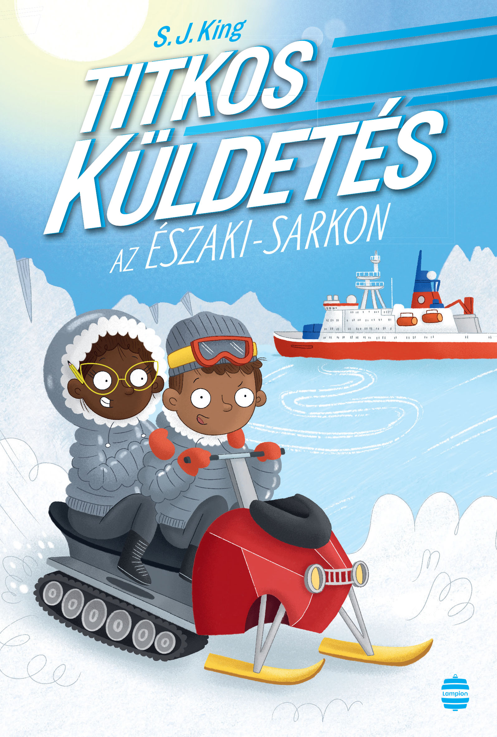 S. J. King - Titkos küldetés az Északi-sarkon