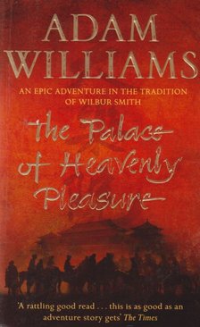 Williams, Adam - The Palace of Heavenly Pleasure [antikvár]