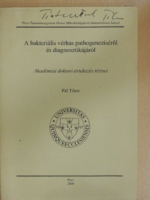Pál Tibor - A bakteriális vérhas pathogeneziséről és diagnosztikájáról [antikvár]