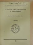 Pál Tibor - A bakteriális vérhas pathogeneziséről és diagnosztikájáról [antikvár]