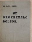 Dr. Klug József - Az örökkévaló dolgok [antikvár]