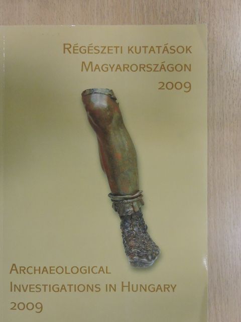Bíró Szilvia - Régészeti kutatások Magyarországon 2009 [antikvár]