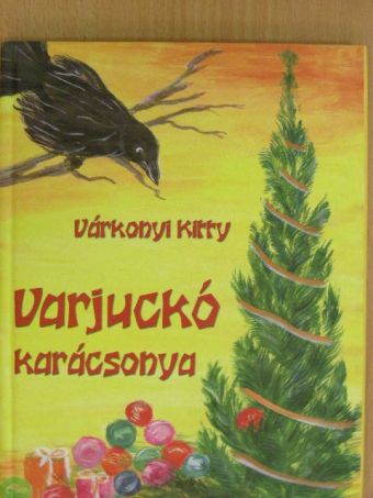 Várkonyi Kitty - Varjuckó karácsonya [antikvár]