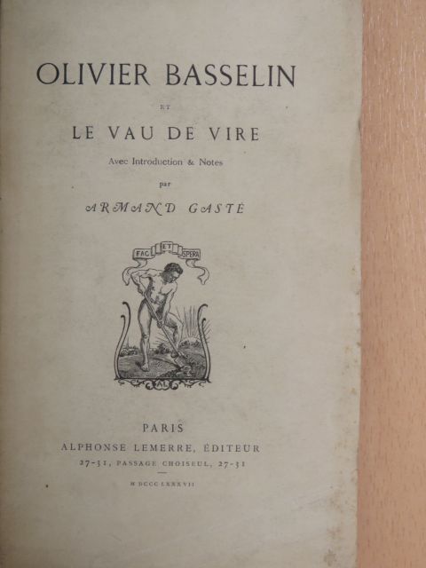 Armand Gasté - Olivier Basselin et le Vau de Vire [antikvár]