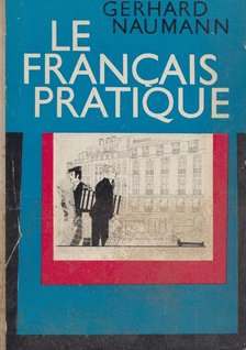 Le francais pratique - Französisch für Erwachsene Audio-visuelles Lehrmittel - Lehrbuch [antikvár]