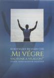 Korzenszky Richárd OSB - „Mi ​végre vagyunk a világon?” [antikvár]