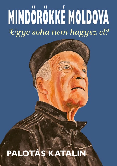 Palotás Katalin - Mindörökké Moldova