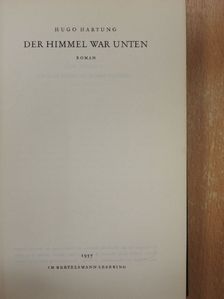 Hugo Hartung - Der Himmel War Unten [antikvár]