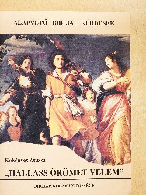 Kökényes Zsuzsa - "Hallass örömet velem" [antikvár]