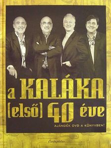 Becze Gábor - A Kaláka (első) 40 éve - DVD-vel [antikvár]