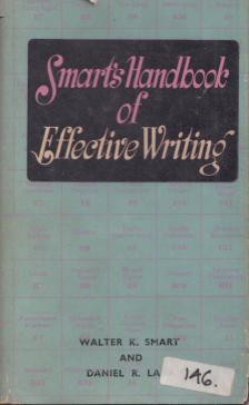 Walter K. Smart, Daniel R. Lang - Smart's Handbook of Effective Writing [antikvár]