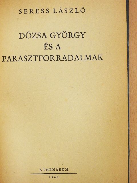 Seress László - Dózsa György és a parasztforradalmak [antikvár]