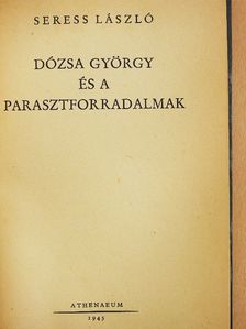 Seress László - Dózsa György és a parasztforradalmak [antikvár]