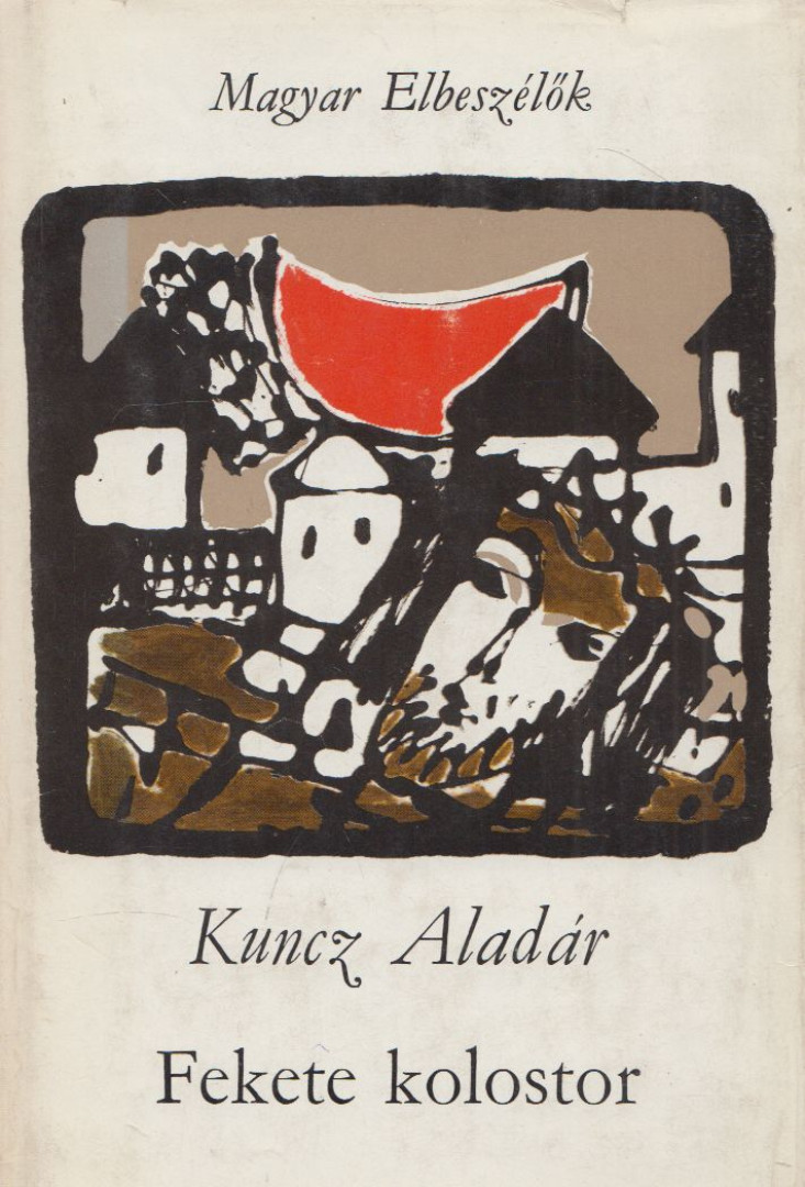 KUNCZ ALADÁR - Fekete kolostor (dedikált) [antikvár]
