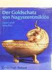 Gyula László - Der Goldschatz von Nagyszentmiklós [antikvár]