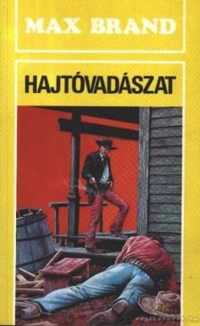 BRAND, MAX - Hajtóvadászat [antikvár]
