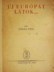 Lukács Géza - Új Európát látok... [antikvár]