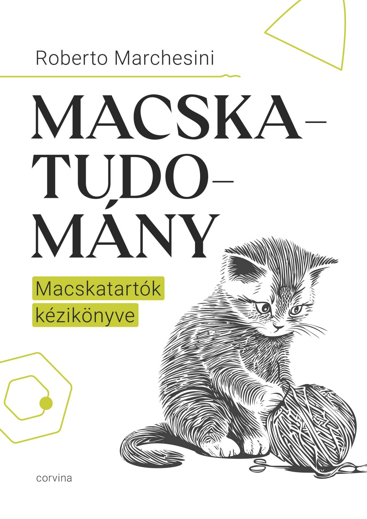Roberto Marchesini - Macskatudomány - Macskatartók kézikönyve