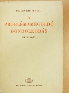 Dr. Lénárd Ferenc - A problémamegoldó gondolkodás [antikvár]