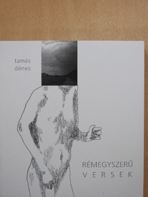 Tamás Dénes - Rémegyszerű versek [antikvár]