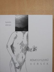 Tamás Dénes - Rémegyszerű versek [antikvár]