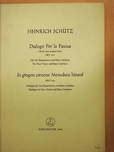 Heinrich Schütz - Dialogo Per la Pascua/Es gingen zweene Menschen hinauf [antikvár]