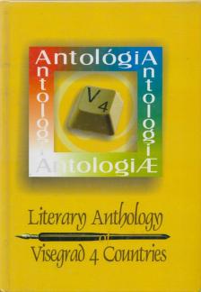 Békés Pál (főszerk.) - Literary Anthology of Visegrad 4 Countries [antikvár]
