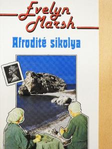 Evelyn Marsh - Afrodité sikolya [antikvár]