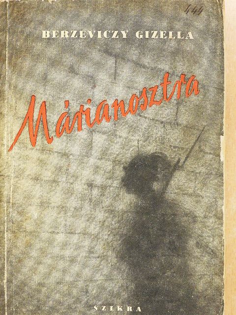Berzeviczy Gizella - Márianosztra [antikvár]