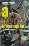 Valley, Leslie - A maffia fogságában [antikvár]