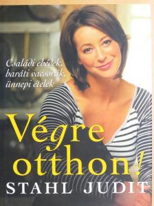 Stahl Judit - Végre otthon! [antikvár]