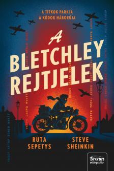 Ruta Sepetys - Steve Sheinkin - A Bletchley rejtjelek