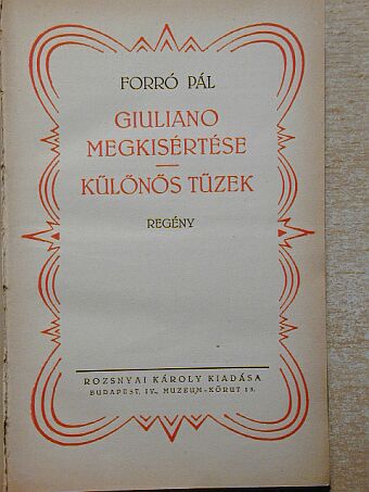 Forró Pál - Giuliano megkisértése/Különös tüzek [antikvár]