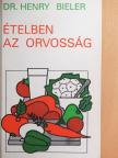 Dr. Henry G. Bieler - Ételben az orvosság [antikvár]