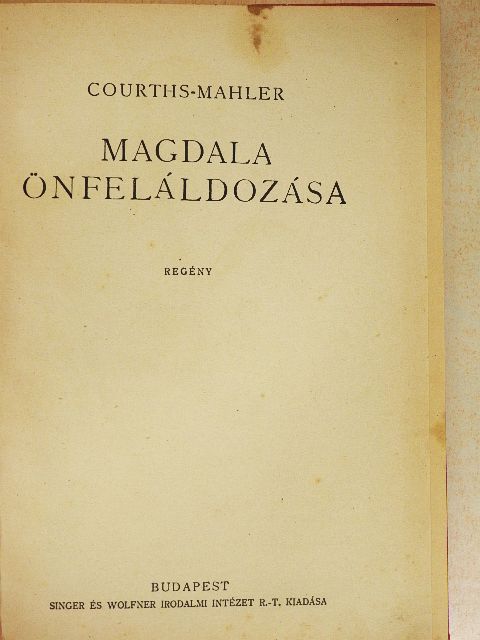 H. Courths Mahler - Magdala önfeláldozása [antikvár]