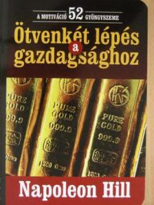 Napoleon Hill - Ötvenkét lépés a gazdagsághoz [antikvár]