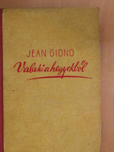 Jean Giono - Valaki a hegyekből/Pán hangot próbál [antikvár]