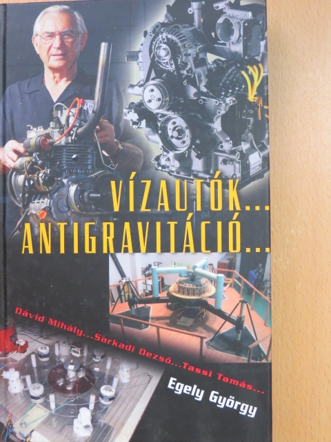 Dávid Mihály - Vízautók... Antigravitáció... [antikvár]