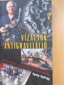 Dávid Mihály - Vízautók... Antigravitáció... [antikvár]