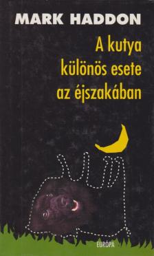 Mark Haddon - A kutya különös esete az éjszakában [antikvár]