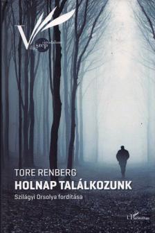 Tore Renberg - Holnap találkozunk [antikvár]