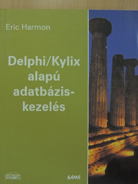Eric Harmon - Delphi/Kylix alapú adatbázis-kezelés [antikvár]