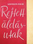 Kroeker Jakab - Rejtett áldásutak [antikvár]