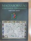 Papp-Váry Árpád - Magyarország története térképeken [antikvár]