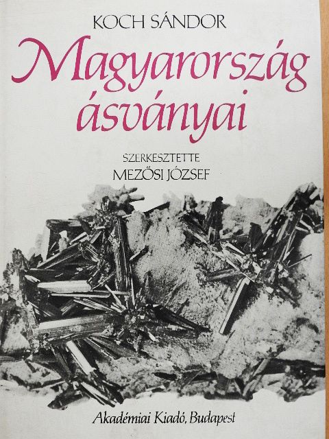 Koch Sándor - Magyarország ásványai [antikvár]