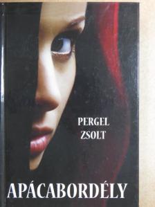 Pergel Zsolt - Apácabordély [antikvár]