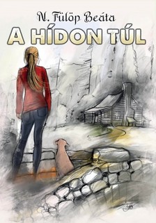 N. Fülöp Beáta - A hídon túl [eKönyv: epub, mobi]