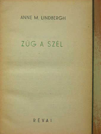 Anne M. Lindbergh - Zúg a szél [antikvár]